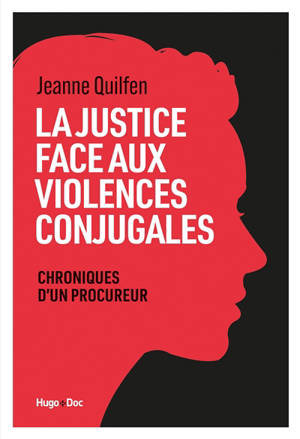 La justice face aux violences conjugales : chroniques de la justice ordinaire