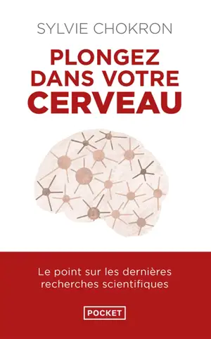 Plongez dans votre cerveau : l'explorer, c'est l'apprivoiser