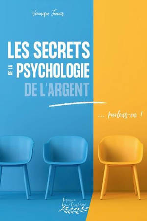 Les secrets de la psychologie de l'argent... parlons-en !