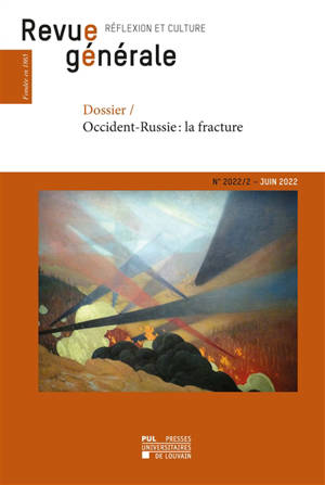 Revue générale : réflexion et culture, n° 2 (2022). Occident-Russie, la fracture