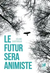 Le futur sera animiste