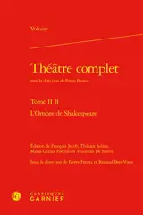 Théâtre complet. Vol. 2-B. L'ombre de Shakespeare