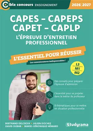 L'épreuve d'entretien professionnel : Capes, Capeps, Capet, CAPLP : l'essentiel à connaître, 2026-2027