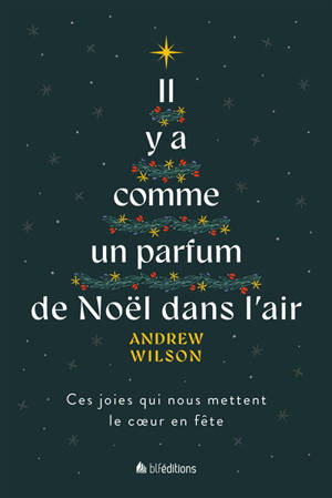 Il y a comme un parfum de Noël dans l'air : ces joies qui nous mettent le coeur en fête