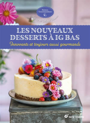 Les nouveaux desserts à IG bas : innovants et toujours aussi gourmands