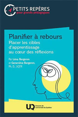 Planifier à rebours : Placer les cibles d’apprentissage au coeur des réflexions