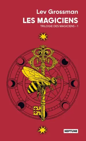 Trilogie des magiciens. Vol. 1. Les magiciens