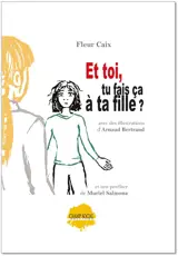 Ta fille, est-ce que tu lui fais ça ?