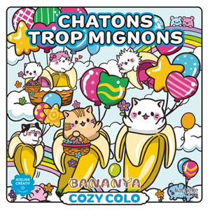 Cozy colo Bananya : Chatons trop mignons