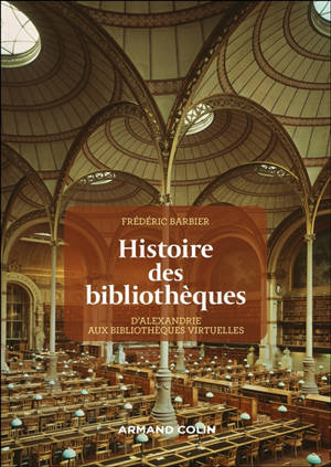 Histoire des bibliothèques : d'Alexandrie aux bibliothèques virtuelles