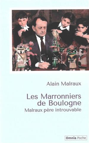 Les marronniers de Boulogne : Malraux, père introuvable