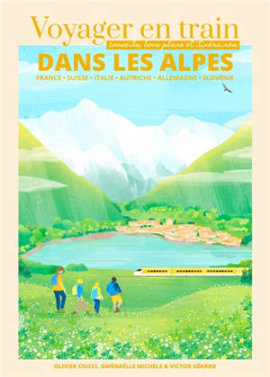 Voyager en train dans les Alpes