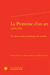 La promesse d'un art (1900-1950) : un demi-siècle de théories du cinéma