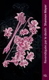 Les territoires Alpha. Vol. 3. Revendiquée par le destin