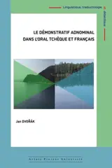 Le démonstratif adnominal dans l'oral tchèque et français