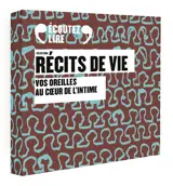 Sélection récits de vie : vos oreilles au coeur de l'intime : coffret audio