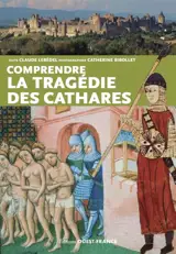 Comprendre la tragédie des cathares