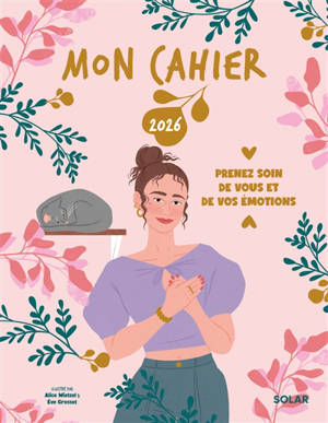 Mon cahier 2026 : prenez soin de vous et de vos émotions