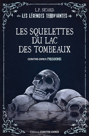 Les squelettes du lac des tombeaux