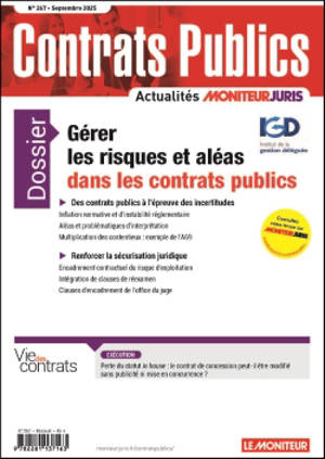 Contrats publics, l'actualité de la commande et des contrats publics, n° 267. Gérer les risques et les aléas dans les contrats publics