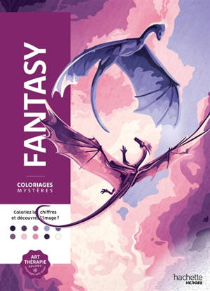 Coloriages mystères Fantasy : Coloriez les chiffres et découvrez l'image