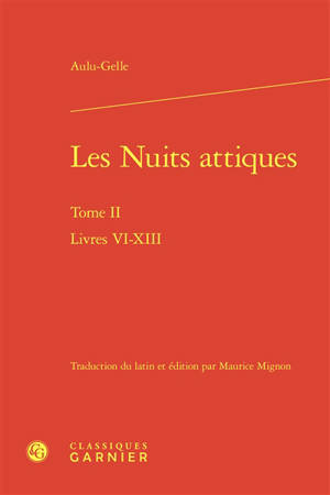 Les nuits attiques. Vol. 2. Livres VI-XIII