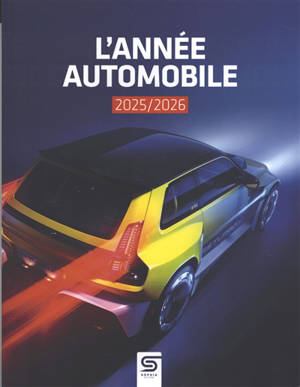 Année automobile (L') = Auto-Jahr = Automobile year, n° 73. L'année automobile 2025-2026