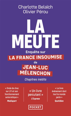 La meute : enquête sur La France insoumise de Jean-Luc Mélenchon