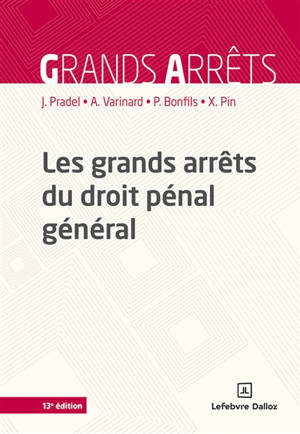 Les grands arrêts du droit pénal général