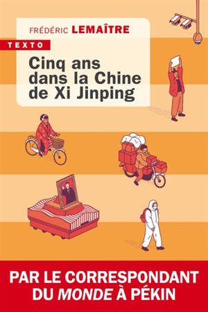 Cinq ans dans la Chine de Xi Jinping
