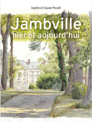 Jambville, hier et aujourd'hui