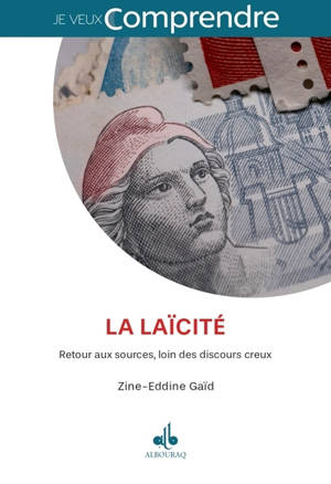 La laïcité : retour aux sources, loin des discours creux