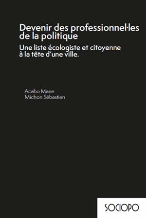 Devenir des professionnel.les de la politique : une liste écologique et citoyenne à la tête d'une ville
