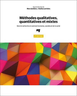 Méthodes qualitatives, quantitatives et mixtes : dans la recherche en sciences humaines, sociales et de la santé