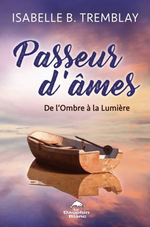 Passeur d'âmes : de l'ombre à la lumière