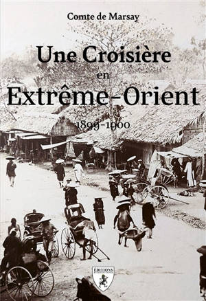 Une croisière en Extrême-Orient : 1899-1900