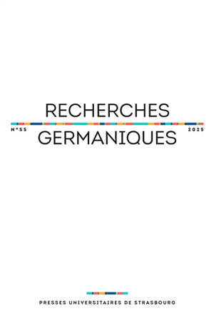 Recherches germaniques, n° 55. Savoirs et postures d'écrivaines depuis le XIXe siècle. Wissen und weibliche Autorinszenierung seit der Moderne