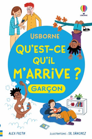 Qu'est-ce qu'il m'arrive ? : garçon