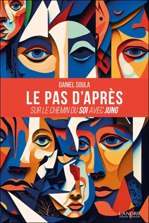 Le pas d'après : sur le chemin du soi avec Jung