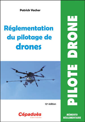 Réglementation du pilotage de drones