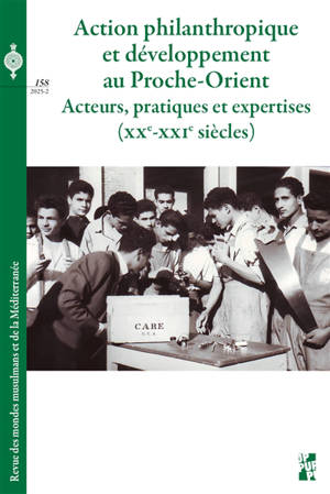 Revue des mondes musulmans et de la Méditerranée, n° 158. Action philanthropique et développement au Proche-Orient : acteurs, pratiques et expertises (XXe-XXIe siècles)