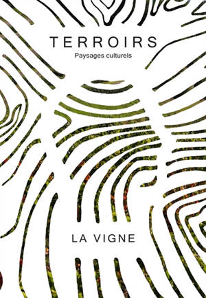 Terroirs : La vigne Vol. 1