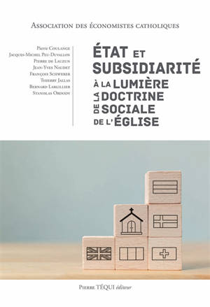 Etat et subsidiarité à la lumière de la doctrine sociale de l'Eglise