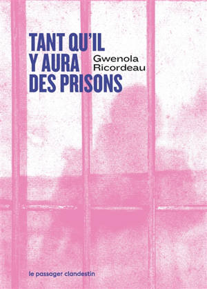 Tant qu'il y aura des prisons