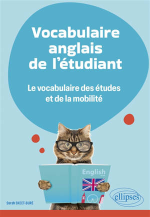 Vocabulaire anglais de l'étudiant in use : le vocabulaire des études et de la mobilité