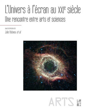 L'Univers à l'écran au XXIe siècle : une rencontre entre arts et sciences