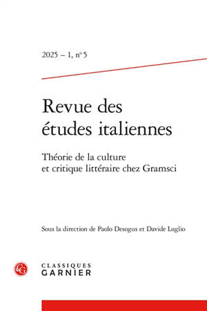 Revue des études italiennes, n° 5. Théorie de la culture et critique littéraire chez Gramsci