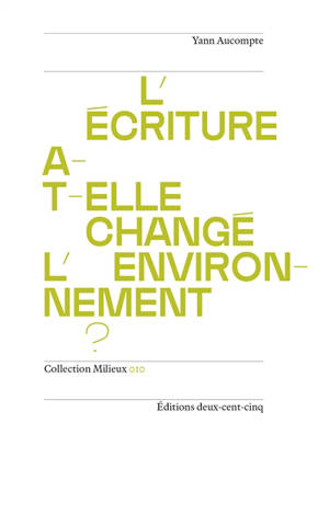L'écriture a-t-elle changé l'environnement ?