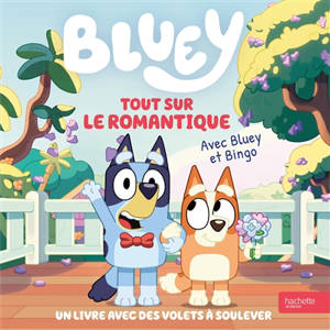 Bluey. Tout sur le romantique