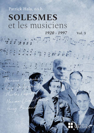 Solesmes et les musiciens. Vol. 3. 1920-1997